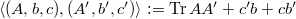 $\langle (A,b,c),(A', b', c')\rangle:=\Tr AA'+c'b+cb'$