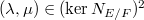 $(\lambda, \mu)\in (\ker N_{E/F})^2$