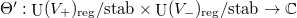 $\Theta': \UU(V_+)_\mathrm{reg}/\text{stab}\times\UU(V_-)_\mathrm{reg}/\text{stab}\rightarrow \mathbb{C}$