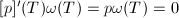 $[p]'(T)\omega(T)=p\omega(T)=0$